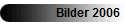 Bilder 2006